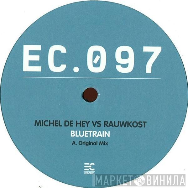 Michel De Hey, Rauwkost - Bluetrain