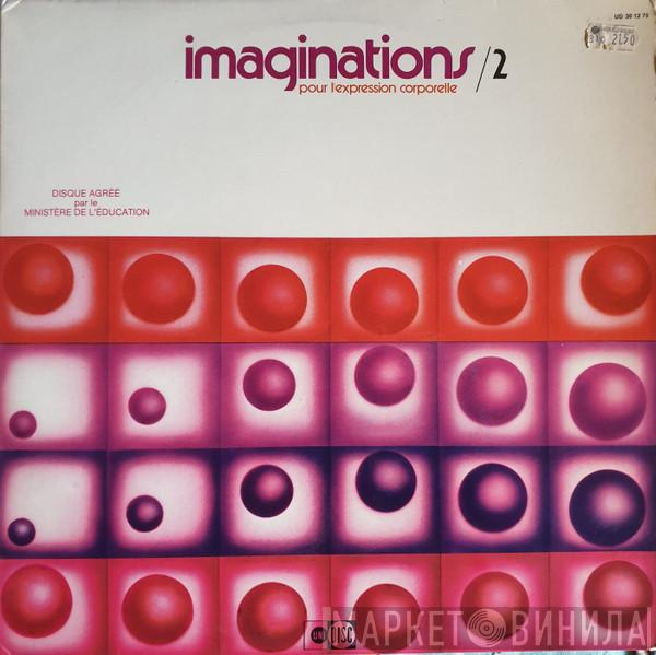 Michel Delaporte, Marc Chantereau - Imaginations Pour L'expression Corporelle / 2