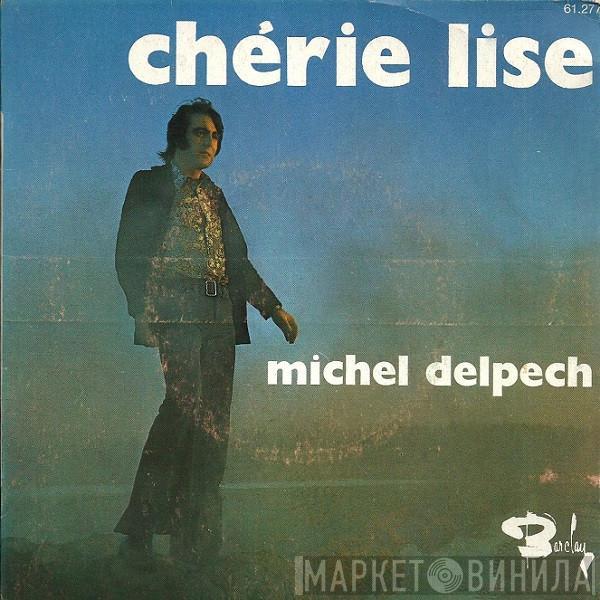  Michel Delpech  - Chérie Lise