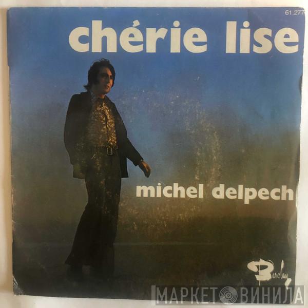  Michel Delpech  - Chérie Lise