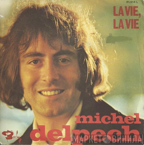 Michel Delpech - La Vie, La Vie