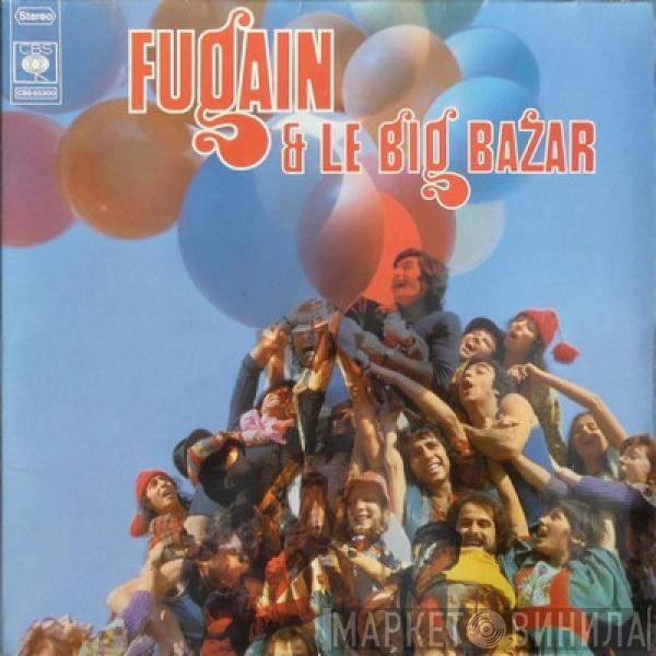 Michel Fugain, Le Big Bazar - Fugain & Le Big Bazar