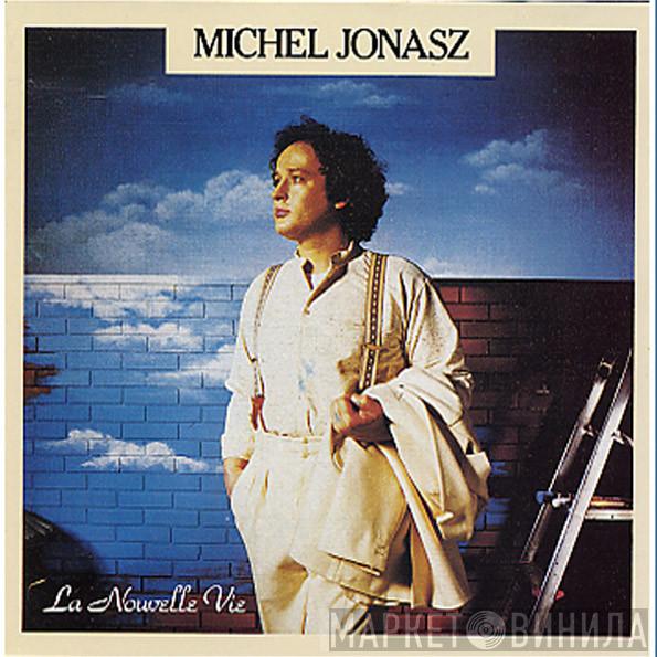  Michel Jonasz  - La Nouvelle Vie