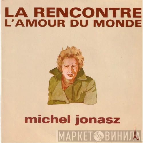  Michel Jonasz  - La Rencontre