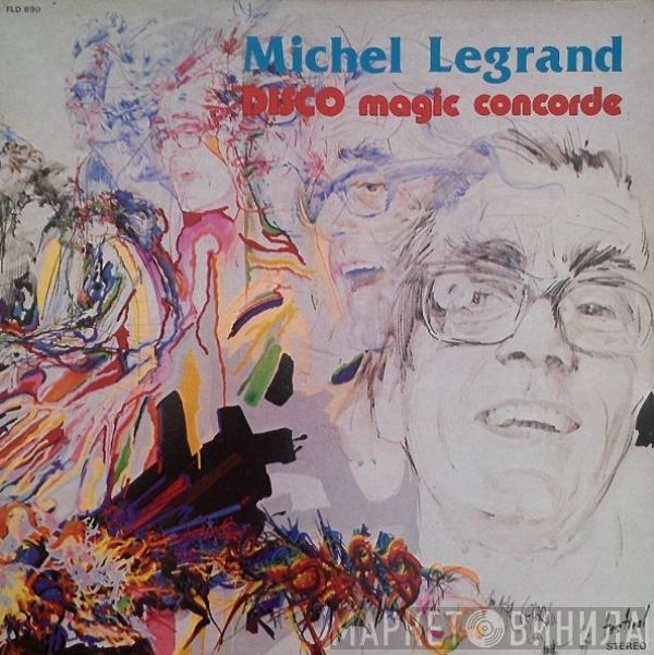  Michel Legrand  - Disco Magic Concorde