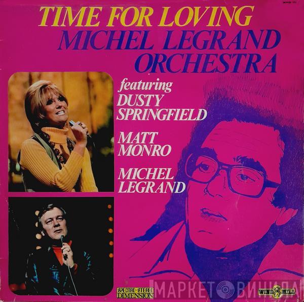 Michel Legrand Et Son Orchestre, Dusty Springfield, Matt Monro, Michel Legrand - Time For Loving