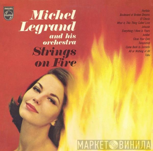 Michel Legrand Et Son Orchestre - Strings On Fire