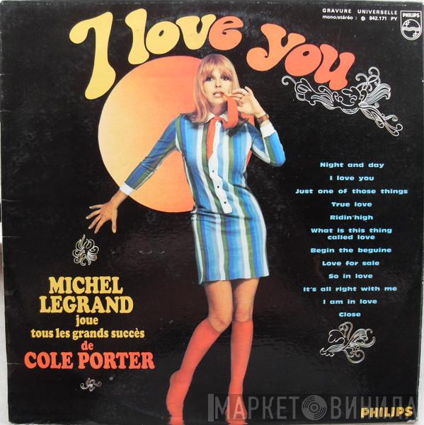  Michel Legrand  - I Love You