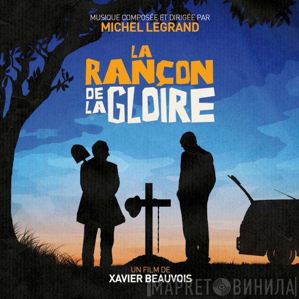  Michel Legrand  - La Rançon De La Gloire