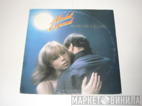  Michel Legrand  - Paris Was Made For Lovers