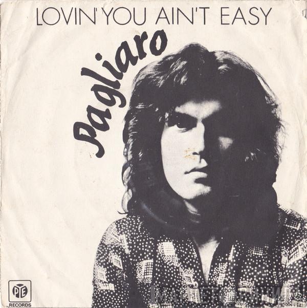Michel Pagliaro - Lovin' You Ain't Easy