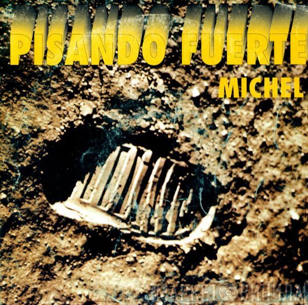 Michel  - Pisando Fuerte