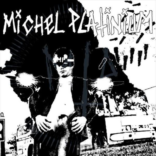 Michel Platinium - Michel Platinium