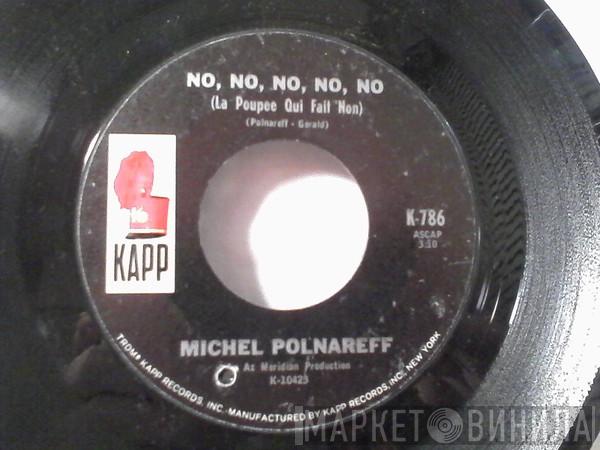  Michel Polnareff  - No, No, No, No, No / Love Me Please Love Me