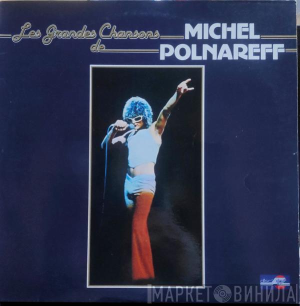 Michel Polnareff - Les Grandes Chansons De Michel Polnareff