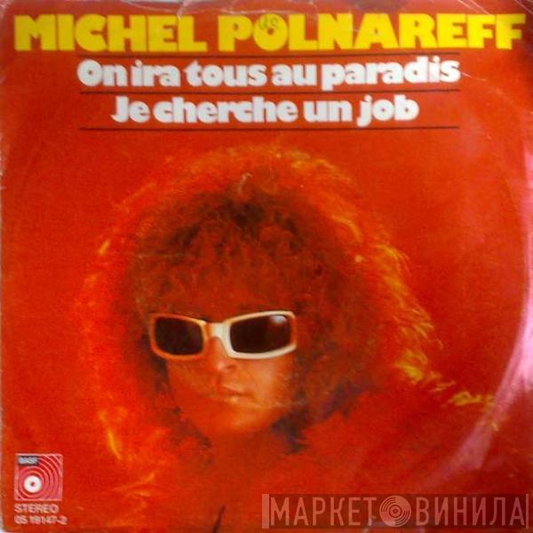 Michel Polnareff - On Ira Tous Au Paradis