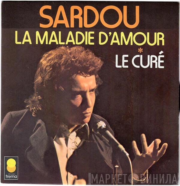 Michel Sardou - La Maladie D'amour / Le Curé