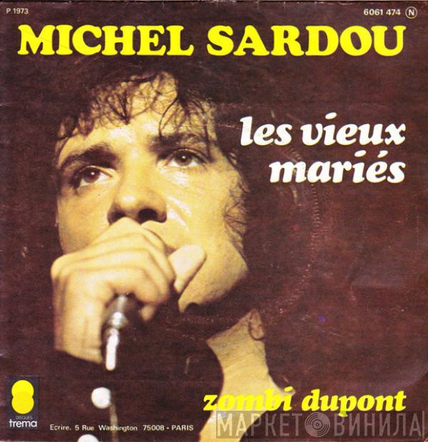 Michel Sardou - Les Vieux Mariés / Zombi Dupont