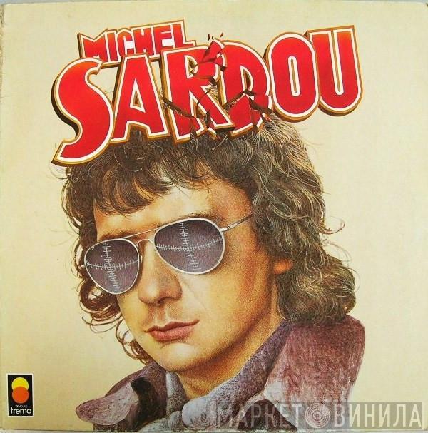 Michel Sardou - Michel Sardou