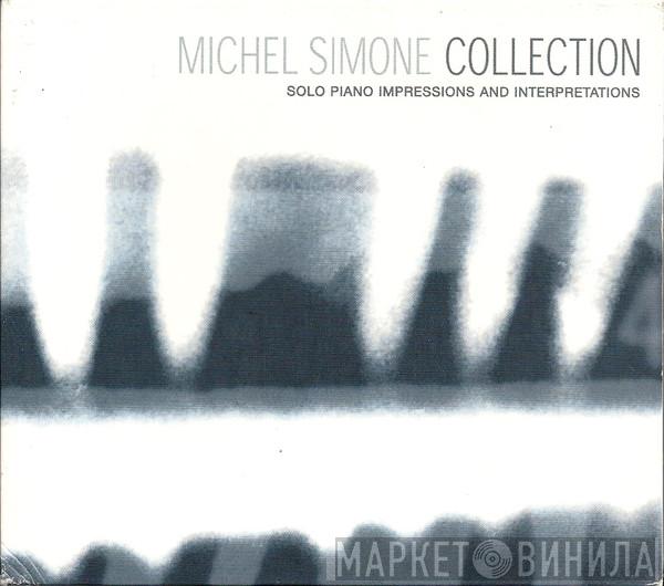Michel Simone - Collection, Solo Piano Impressions And Interpretations