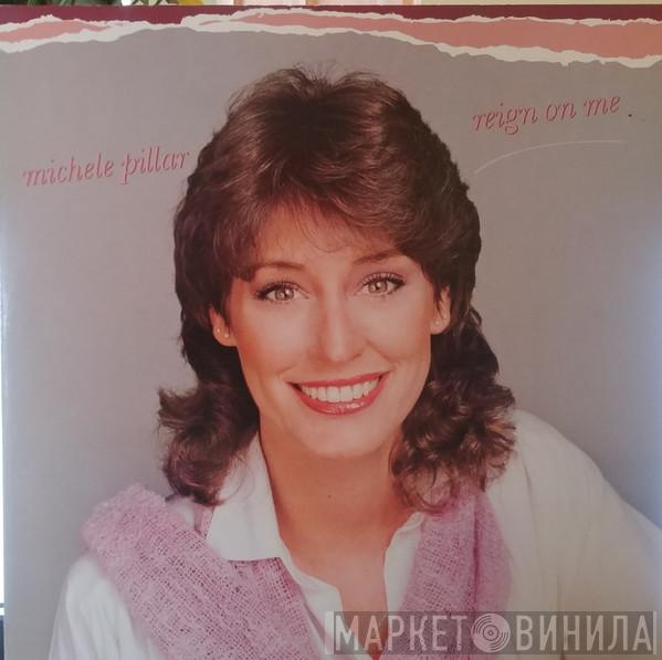 Michele Pillar - Reign On Me