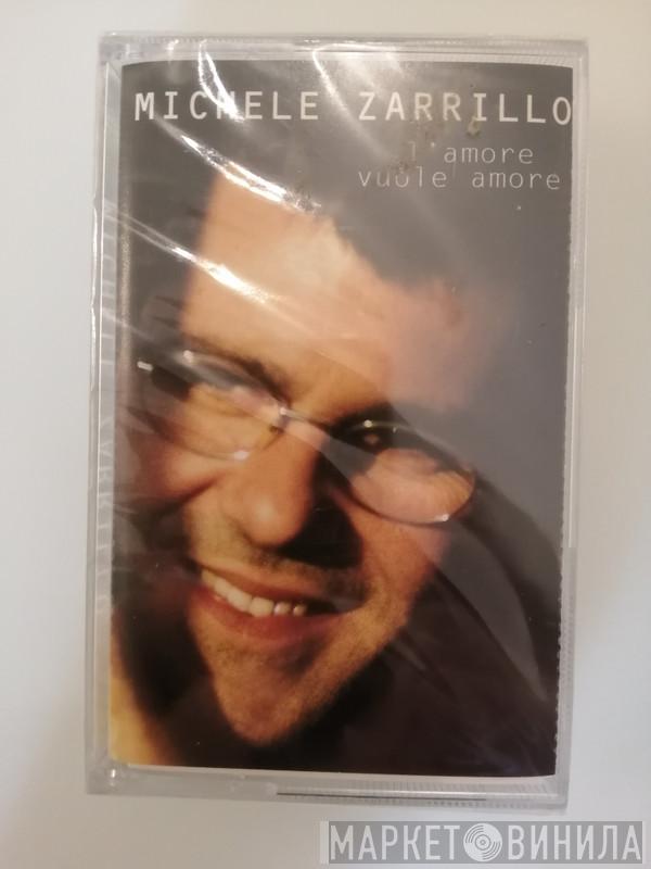  Michele Zarrillo  - L'Amore Vuole Amore