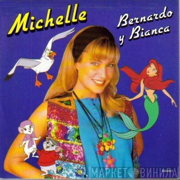 Michelle  - Bernardo Y Bianca