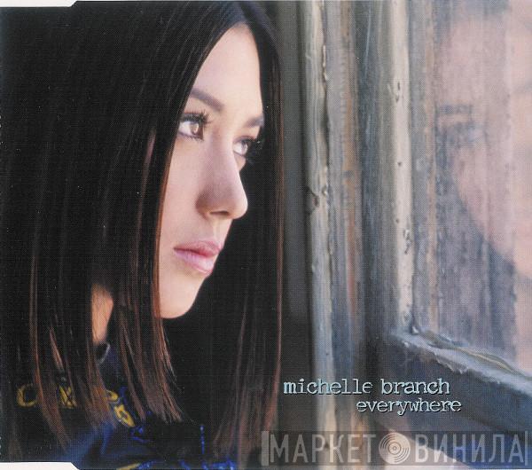  Michelle Branch  - Everywhere