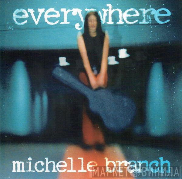  Michelle Branch  - Everywhere