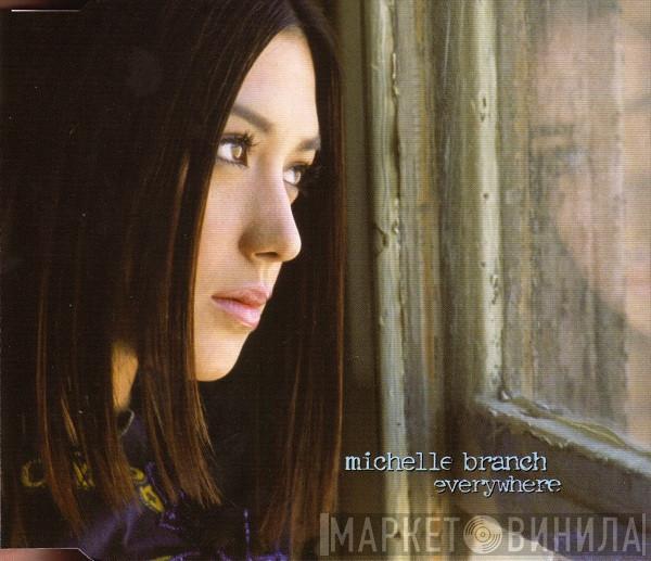  Michelle Branch  - Everywhere