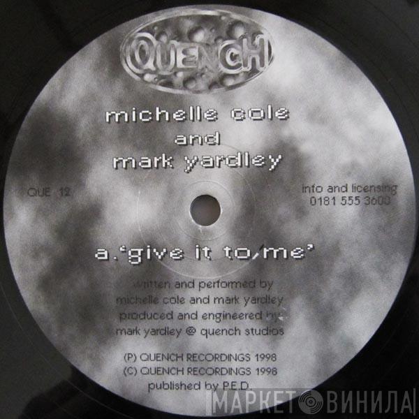 Michelle Cole, Mark Yardley - Give It To Me