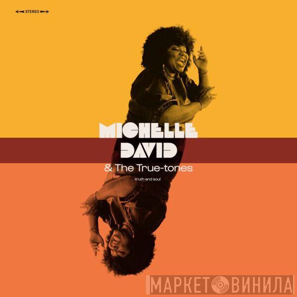Michelle David, The True-Tones - Truth And Soul