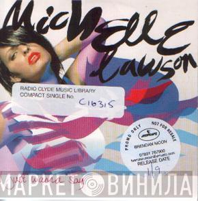 Michelle Lawson - I Just Wanna Say