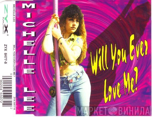 Michelle Lee - Will You Ever Love Me?