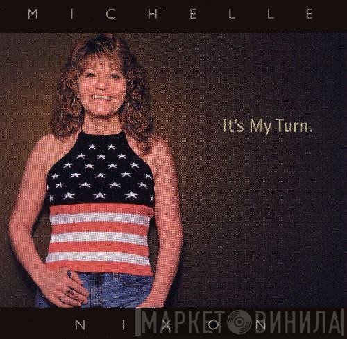 Michelle Nixon & Drive - It's My Turn.