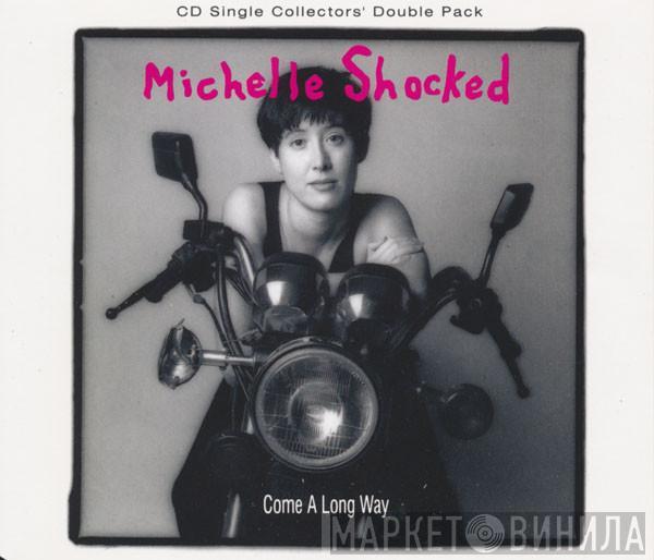 Michelle Shocked - Come A Long Way