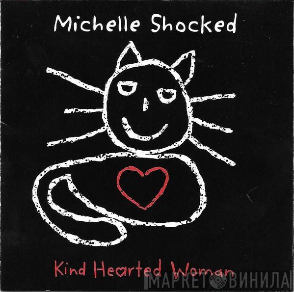Michelle Shocked - Kind Hearted Woman