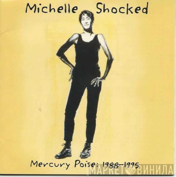  Michelle Shocked  - Mercury Poise: 1988-1995