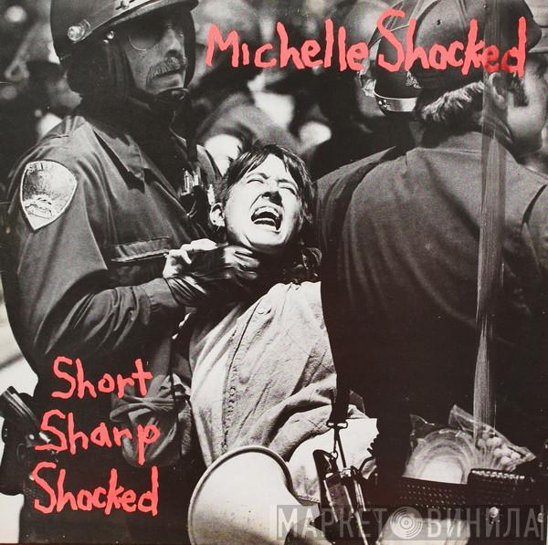 Michelle Shocked - Short Sharp Shocked