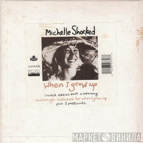 Michelle Shocked - When I Grow Up