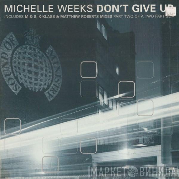 Michelle Weeks - Don't Give Up