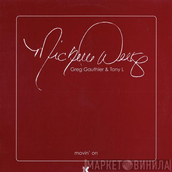 Michelle Weeks, Greg Gauthier & Tony L - Movin' On