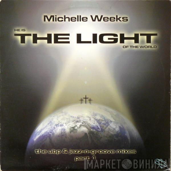 Michelle Weeks - The Light (Part 1)