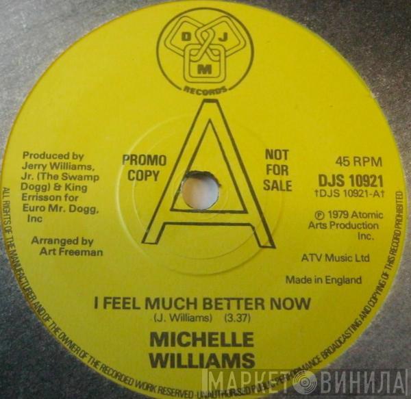 Michelle Williams  - I Feel Much Better Now / Now