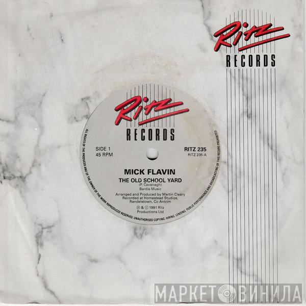 Mick Flavin - The Old School Yard