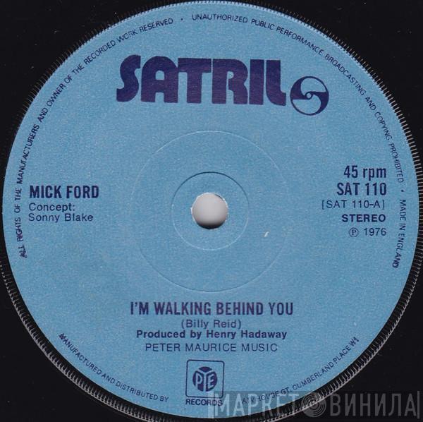 Mick Ford - I'm Walking Behind You