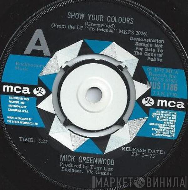 Mick Greenwood  - Show Your Colours