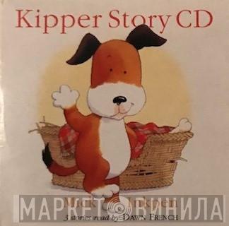 Mick Inkpen , Dawn French - Kipper Story CD