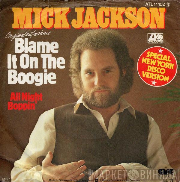 Mick Jackson - Blame It On The Boogie