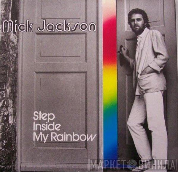 Mick Jackson - Step Inside My Rainbow